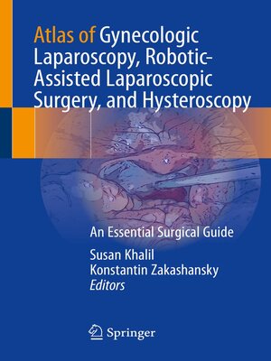 cover image of Atlas of Gynecologic Laparoscopy, Robotic-Assisted Laparoscopic Surgery, and Hysteroscopy